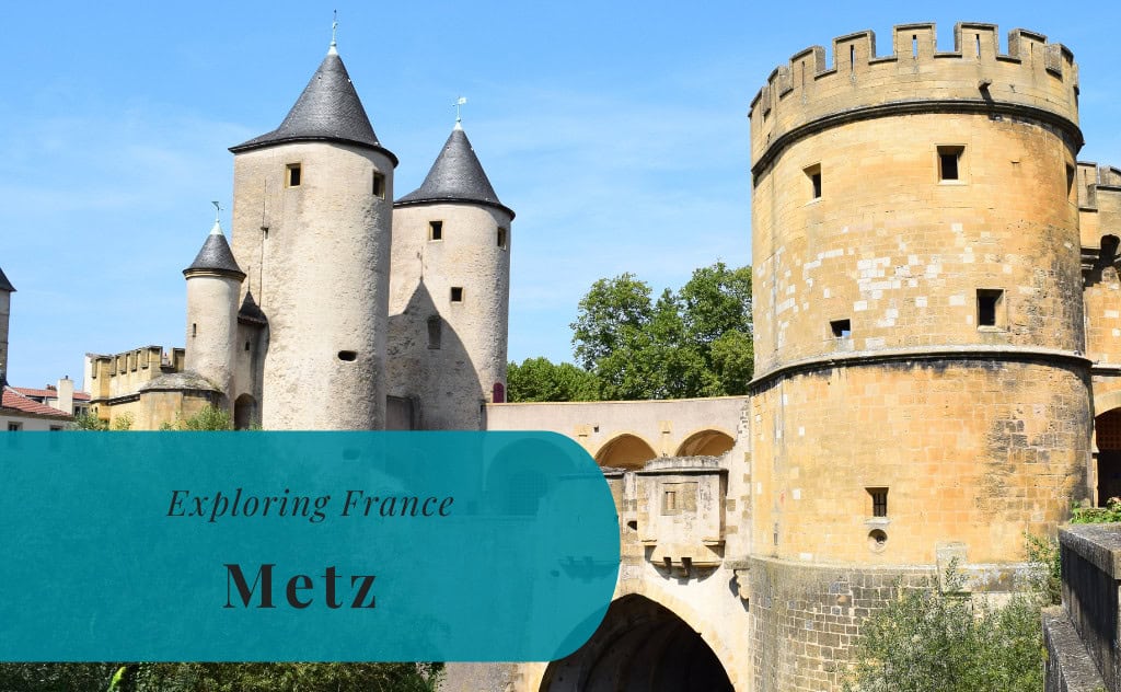 Metz, Exploring France
