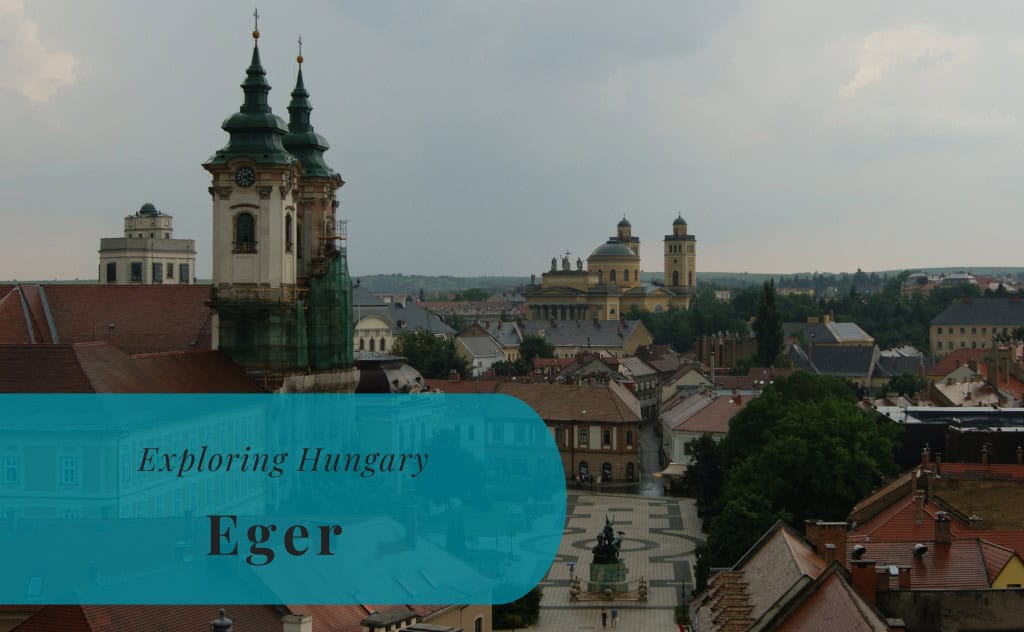 Eger, Exploring Hungary