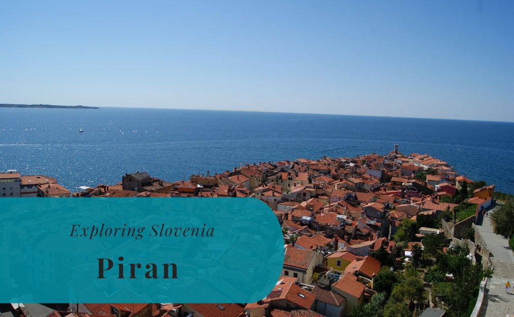 Piran, Exploring Slovenia