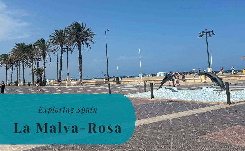 La Malva-Rosa, Valencia, Exploring Spain