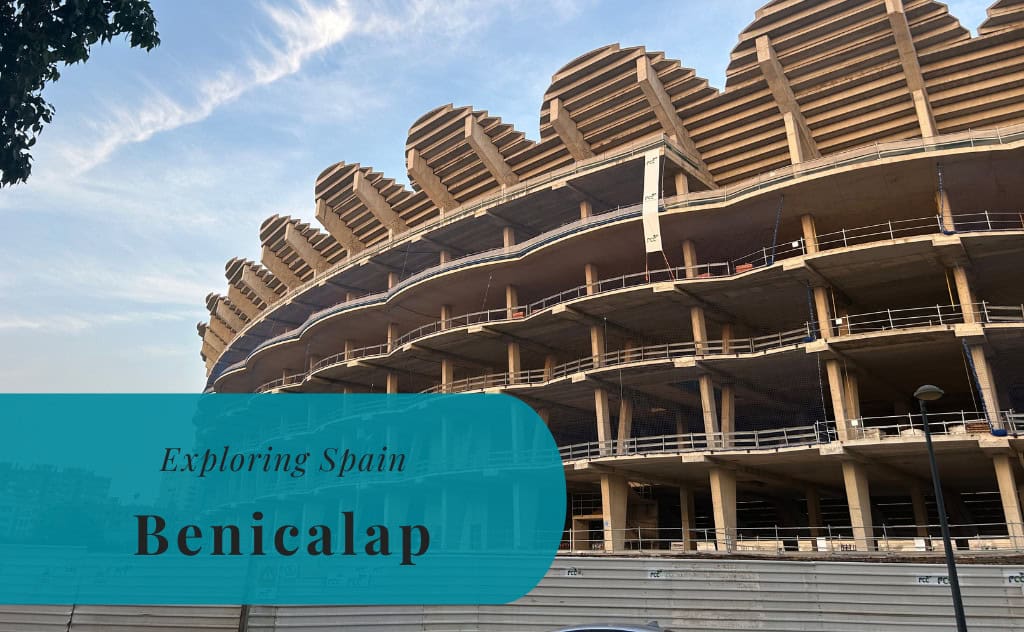Benicalap, Valencia, Exploring Spain