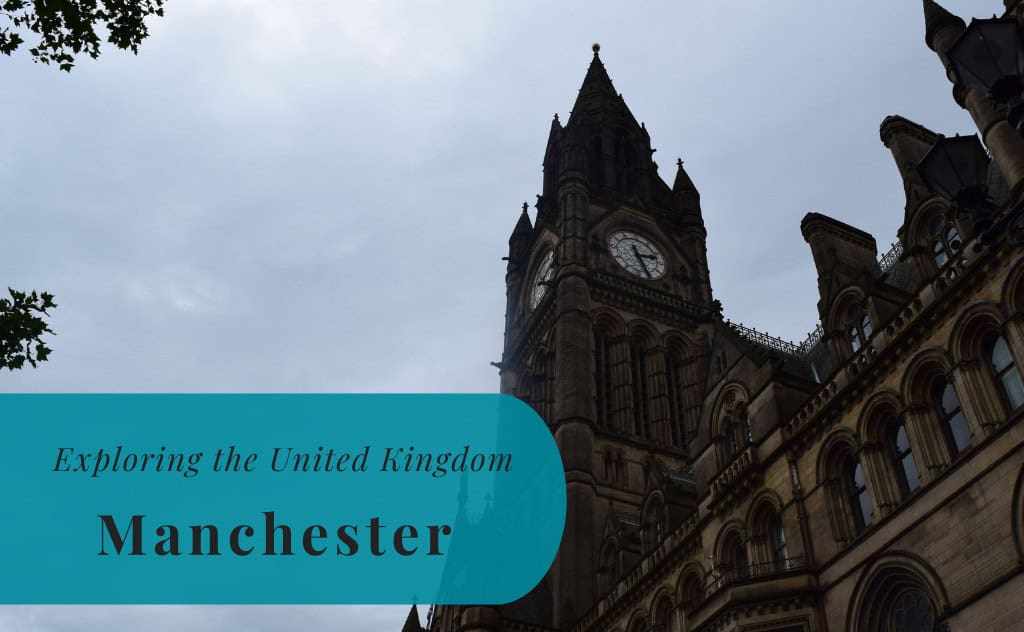 Manchester, England, Exploring United Kingdom