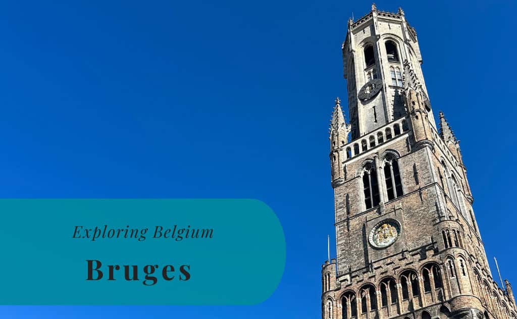 Bruges, Brugge, Exploring Belgium