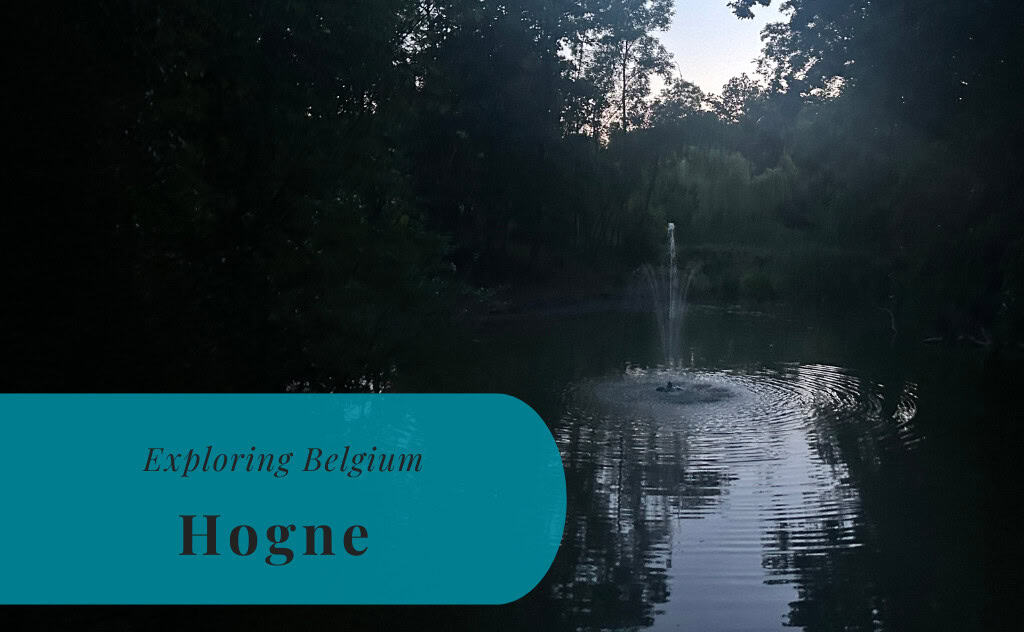 Hogne, Exploring Belgium
