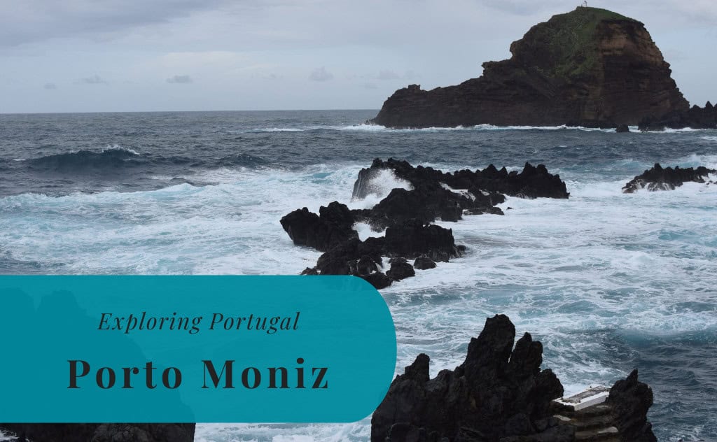 Porto Moniz, Madeira, Exploring Portugal