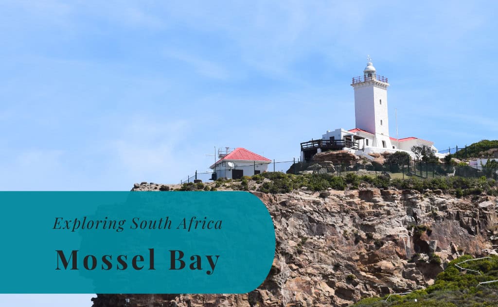 Mossel Bay, Exploring South Africa