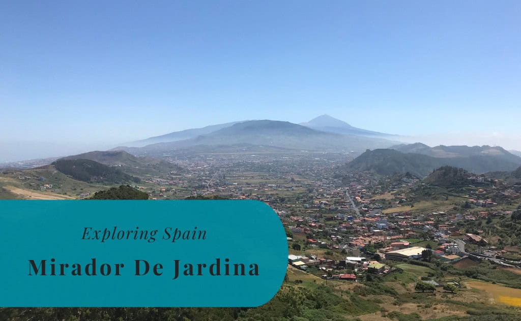 Mirador De Jardina, Tenerife, Exploring Spain