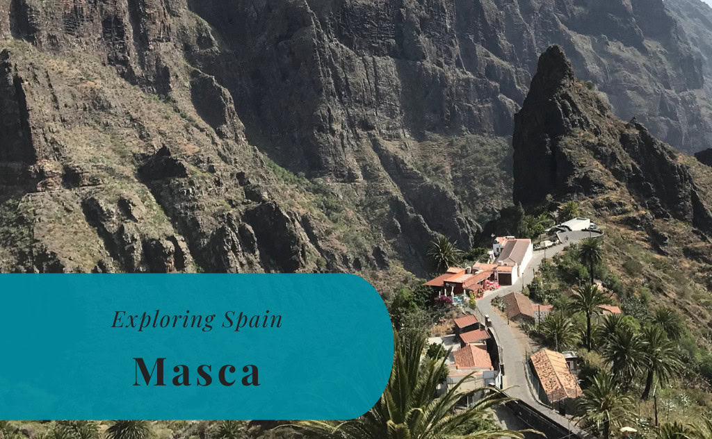 Masca, Tenerife, Exploring Spain
