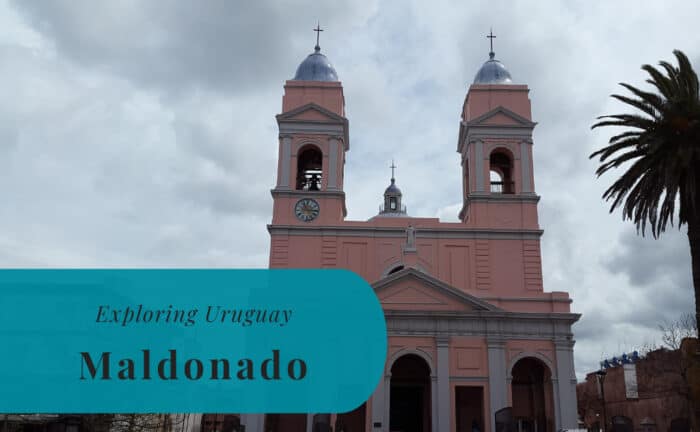Maldonado, Exploring Uruguay