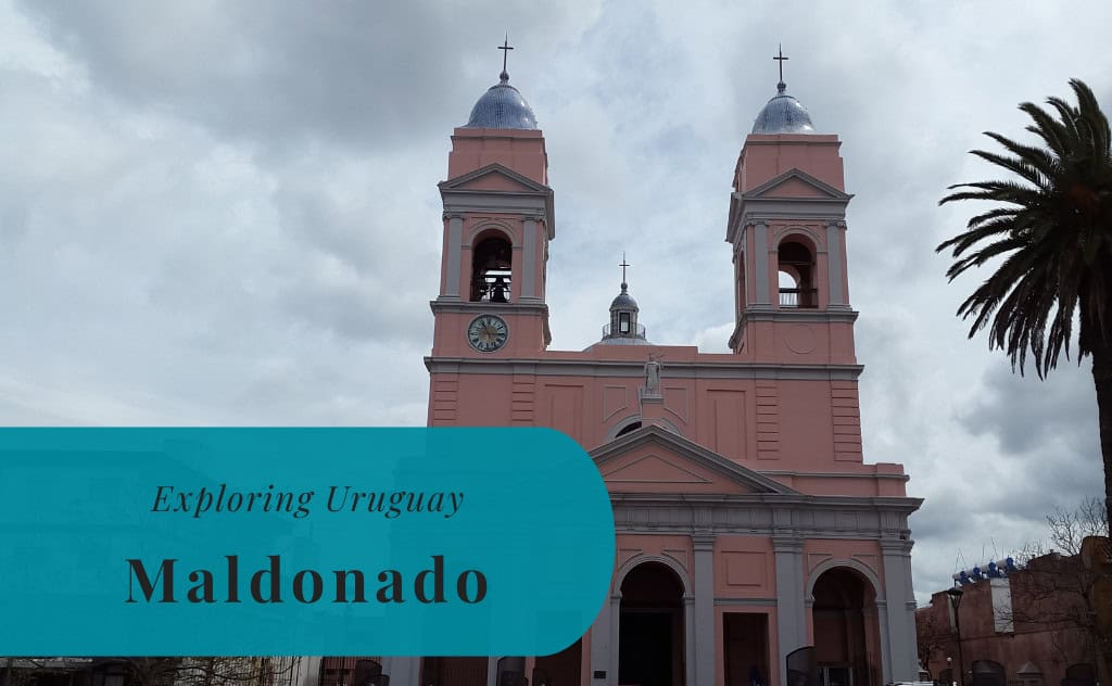 Maldonado, Exploring Uruguay
