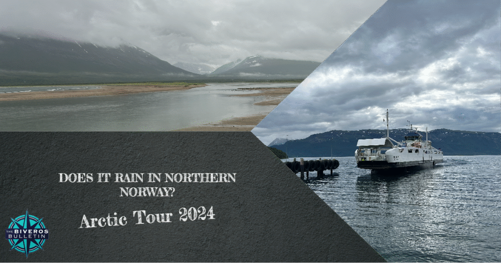 Does it Rain in Northern Norway?, Arctic Tour 2024, Lyngseidet, Tromsø, Tromsö, Tromso, Skibotn, Rotsund, Norge
